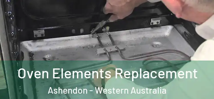 Oven Elements Replacement Ashendon - Western Australia