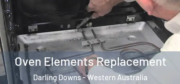 Oven Elements Replacement Darling Downs - Western Australia