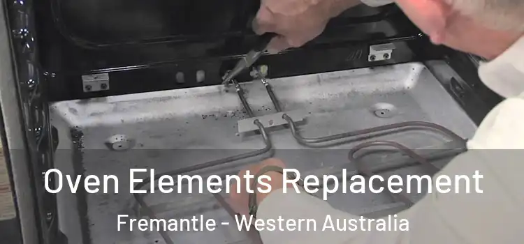 Oven Elements Replacement Fremantle - Western Australia