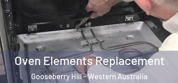 Oven Elements Replacement Gooseberry Hill - Western Australia