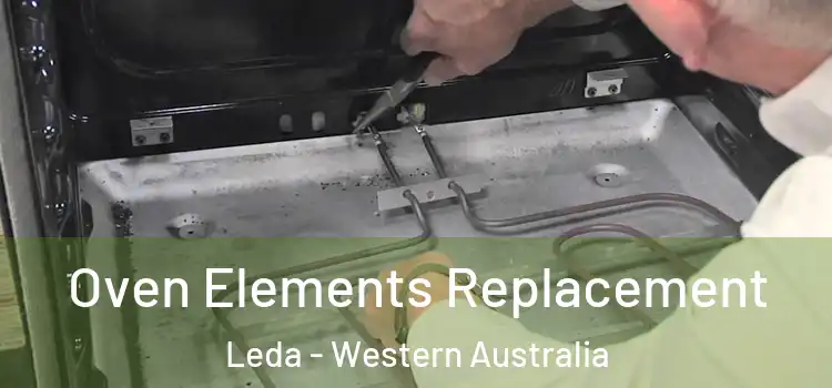 Oven Elements Replacement Leda - Western Australia