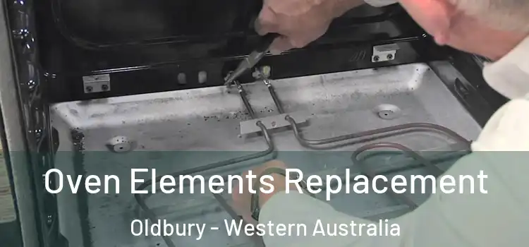 Oven Elements Replacement Oldbury - Western Australia
