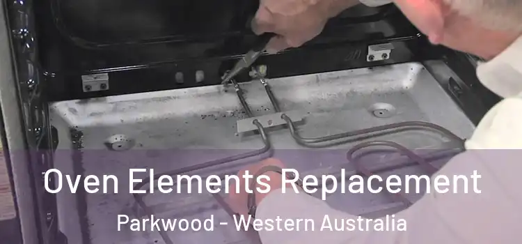 Oven Elements Replacement Parkwood - Western Australia
