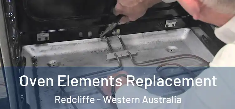 Oven Elements Replacement Redcliffe - Western Australia