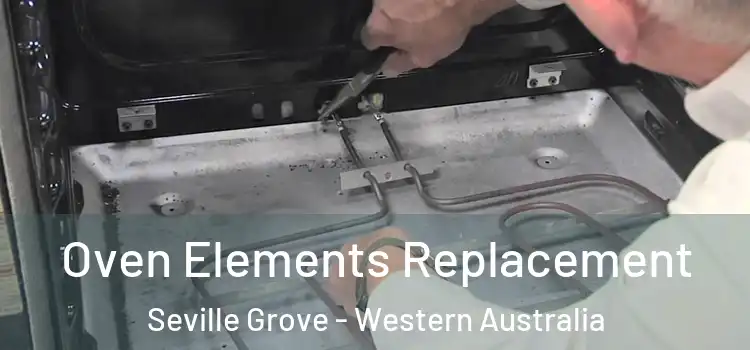 Oven Elements Replacement Seville Grove - Western Australia