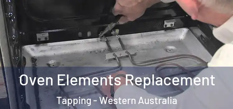 Oven Elements Replacement Tapping - Western Australia