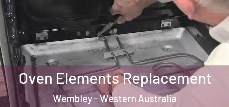 Oven Elements Replacement Wembley - Western Australia