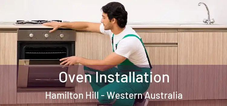Oven Installation Hamilton Hill - Western Australia