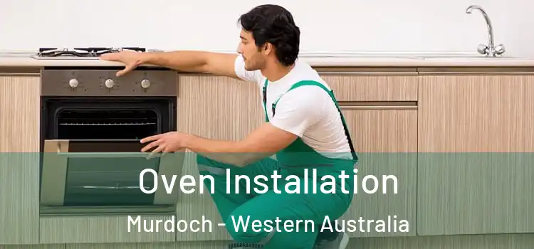 Oven Installation Murdoch - Western Australia