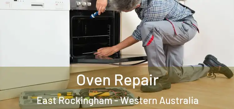 Oven Repair East Rockingham - Western Australia