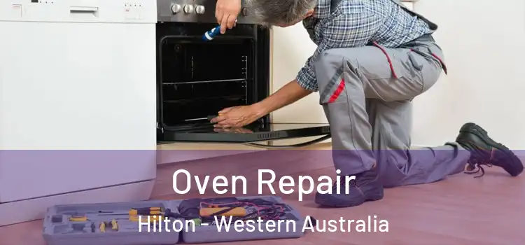Oven Repair Hilton - Western Australia