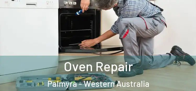 Oven Repair Palmyra - Western Australia