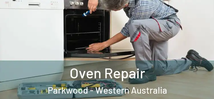 Oven Repair Parkwood - Western Australia