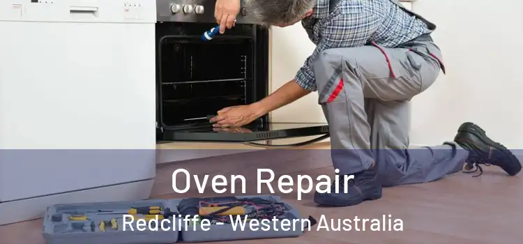 Oven Repair Redcliffe - Western Australia
