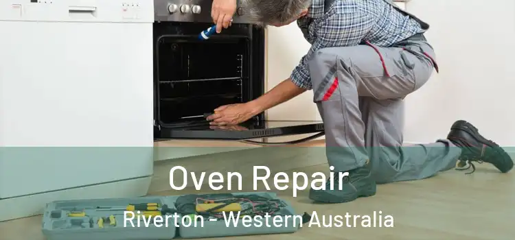 Oven Repair Riverton - Western Australia