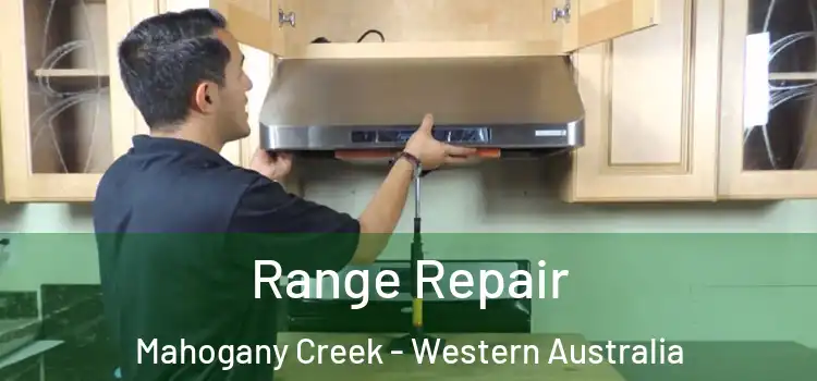 Range Repair Mahogany Creek - Western Australia