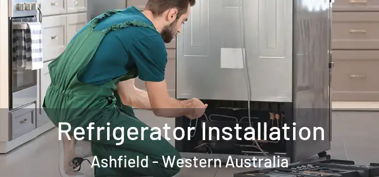 Refrigerator Installation Ashfield - Western Australia