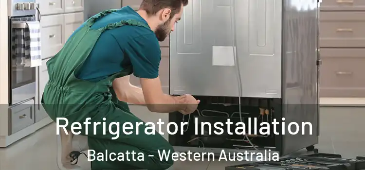 Refrigerator Installation Balcatta - Western Australia