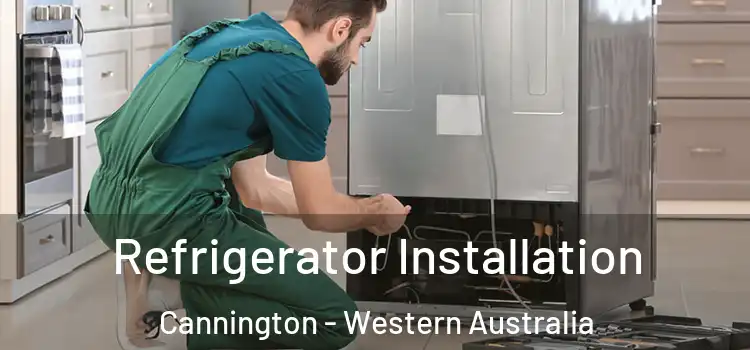 Refrigerator Installation Cannington - Western Australia