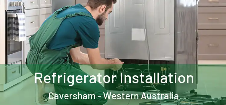 Refrigerator Installation Caversham - Western Australia