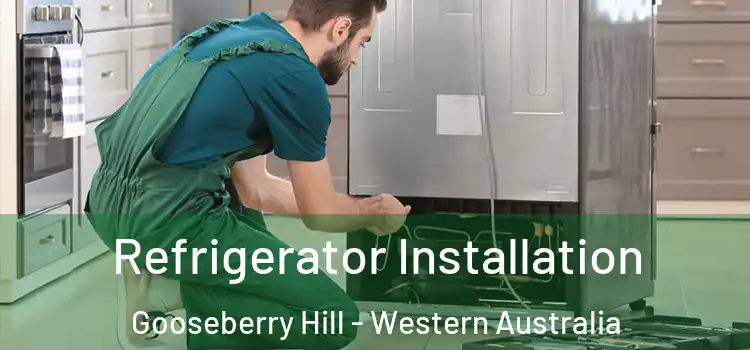 Refrigerator Installation Gooseberry Hill - Western Australia