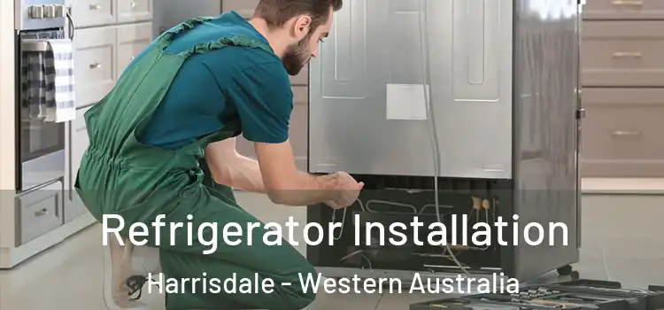 Refrigerator Installation Harrisdale - Western Australia