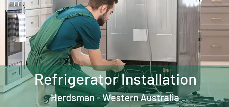 Refrigerator Installation Herdsman - Western Australia
