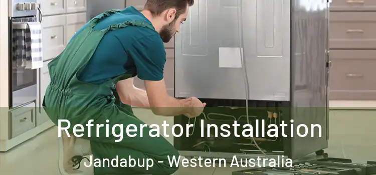 Refrigerator Installation Jandabup - Western Australia