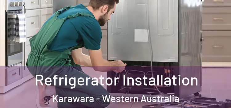 Refrigerator Installation Karawara - Western Australia