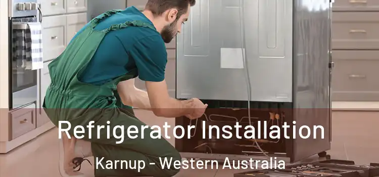 Refrigerator Installation Karnup - Western Australia