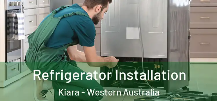 Refrigerator Installation Kiara - Western Australia