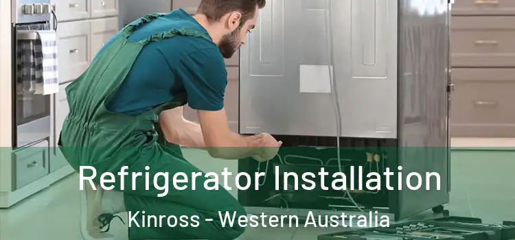 Refrigerator Installation Kinross - Western Australia