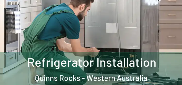 Refrigerator Installation Quinns Rocks - Western Australia