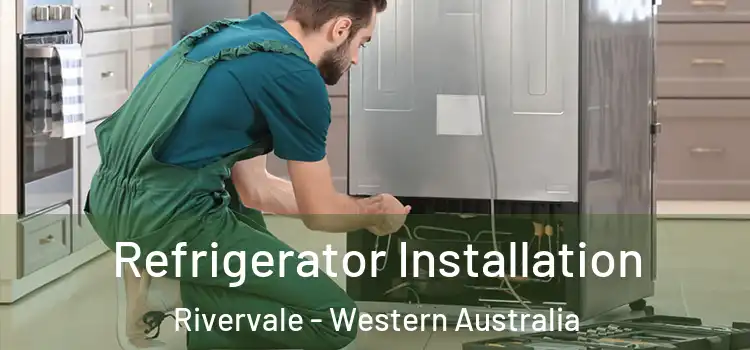 Refrigerator Installation Rivervale - Western Australia