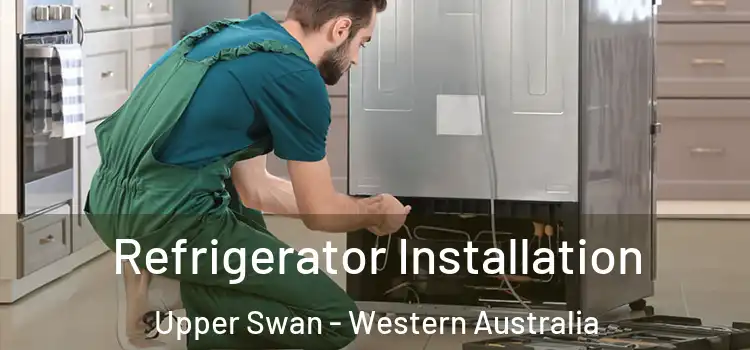 Refrigerator Installation Upper Swan - Western Australia