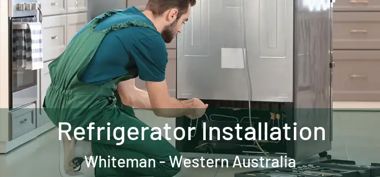 Refrigerator Installation Whiteman - Western Australia