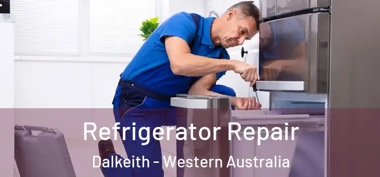 Refrigerator Repair Dalkeith - Western Australia