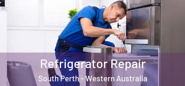 Refrigerator Repair South Perth - Western Australia