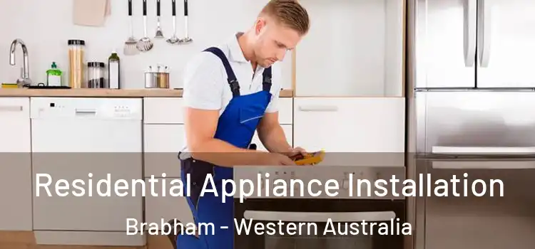 Residential Appliance Installation Brabham - Western Australia