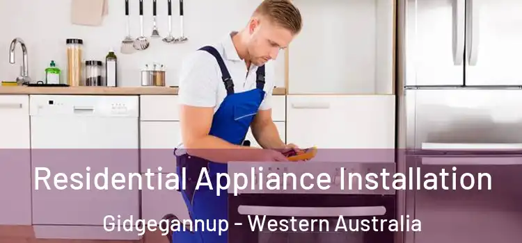 Residential Appliance Installation Gidgegannup - Western Australia