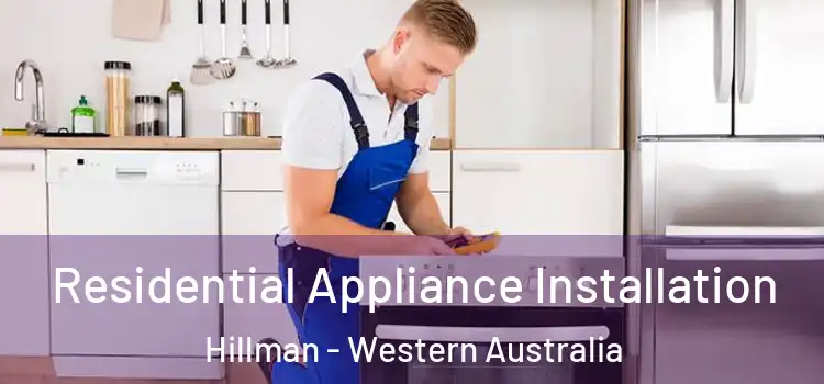 Residential Appliance Installation Hillman - Western Australia