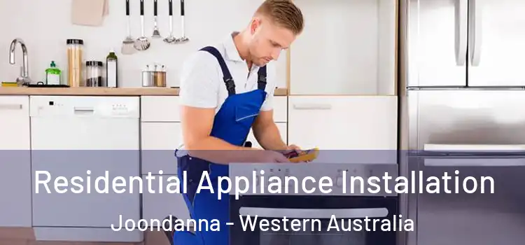 Residential Appliance Installation Joondanna - Western Australia
