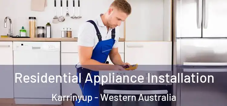 Residential Appliance Installation Karrinyup - Western Australia