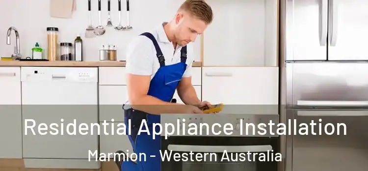 Residential Appliance Installation Marmion - Western Australia
