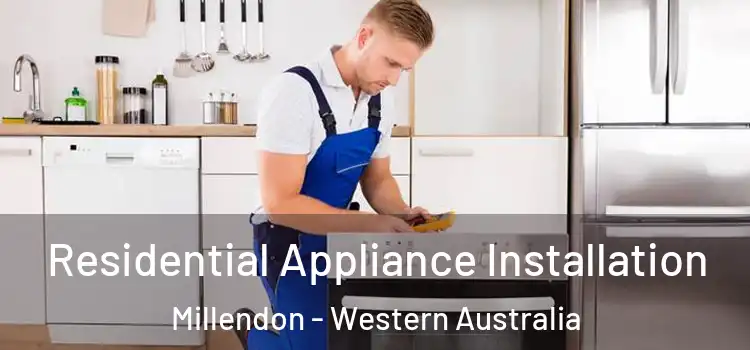 Residential Appliance Installation Millendon - Western Australia