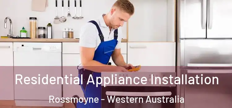 Residential Appliance Installation Rossmoyne - Western Australia