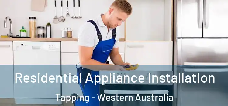 Residential Appliance Installation Tapping - Western Australia