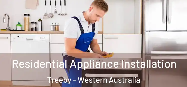 Residential Appliance Installation Treeby - Western Australia