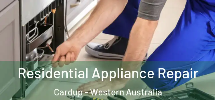 Residential Appliance Repair Cardup - Western Australia