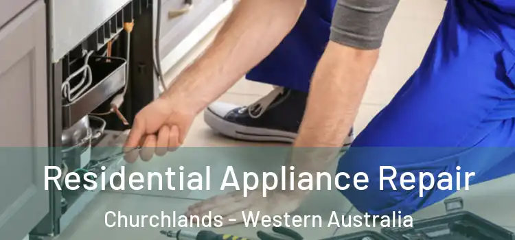 Residential Appliance Repair Churchlands - Western Australia